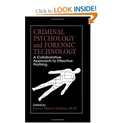 Criminal Psychology and Forensic Technology: A Collaborative Approach to Effective Profiling