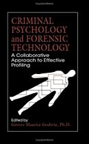 Criminal Psychology and Forensic Technology: A Collaborative Approach to Effective Profiling