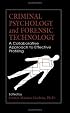 Criminal Psychology and Forensic Technology: A Collaborative Approach to Effective Profiling