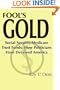 FOOL'S GOLD: Social Security/Medicare Trust Funds: How Politicians Have Deceived America