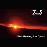 7and5 Hope, Destiny, And Choice