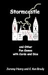 Stormcastle: And Other Fun Games With Cards And Dice