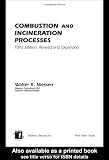 Combustion and Incineration Processes: Applications in Environmental Engineering, Third Edition (Environmental Science and Pollution)