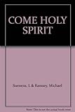 Come Holy Spirit