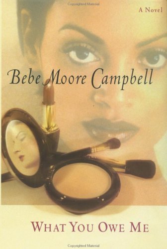 By Bebe Moore Campbell: What You Owe Me