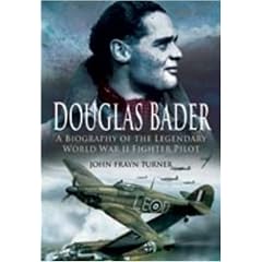 Douglas Bader: The Biography