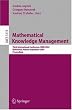 Mathematical Knowledge Management: Third International Conference, MKM 2004, Bialowieza, Poland, September 19-21, 2004, Proceedings (Lecture Notes in Computer Science)