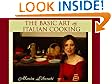 Olive OIls-How to Select Them (The Basic Art of Italian Cooking)