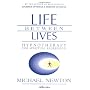 Life Between Lives: Hypnotherapy for Spiritual Reg&hellip by Michael Newton