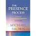 The Presence Process: A Journey Into Present Moment Awareness