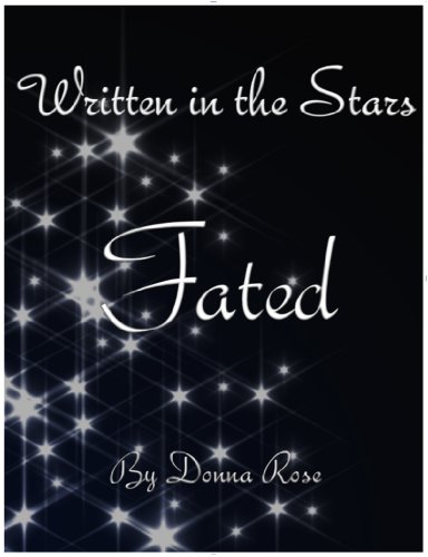 Fated (Written in the Stars Saga) by Donna Rose