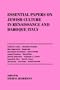 Essential Papers on Jewish Culture in Renaissance and Baroque Italy (Essential Papers on Jewish Studies)