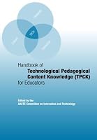 Handbook of Technological Pedagogical Content Knowledge (TPCK) for Educators
