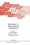 Somites in Developing Embryos (Nato a S I Series Series a, Life Sciences)