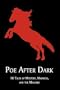 Poe After Dark: 18 Tales of Mystery, Madness, and the Macabre