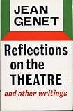 Reflections on the theatre, and other writings