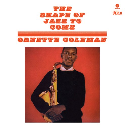 Album Art for The Shape Of Jazz To Come by Ornette Coleman
