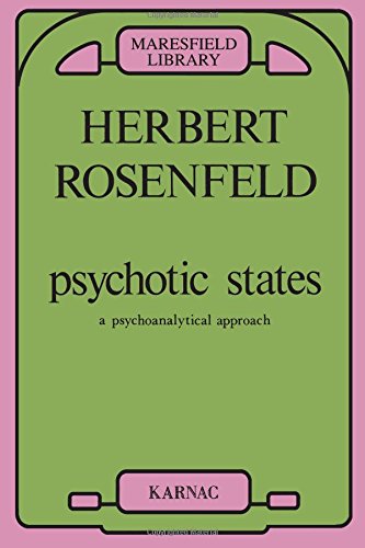Psychotic States: A Psychoanalytic Approach (Maresfield Library)