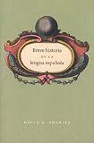 Breve historia de la lengua espanola: Spanish edition