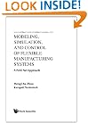 Modeling, Simulation, And Control Of Flexible Manufacturing Systems: A Petri Net Approach (Series in Intelligent Control and Intelligent Automation)