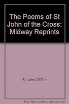 The Poems of St. John of the Cross (Midway Reprints) The Poems of St. John of the Cross (Midway Reprints)
