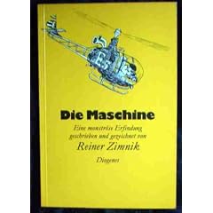 Die Maschine. Eine monstr�se Erfindung