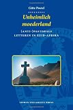 Unheimlich Moederland: (Anti-) Pastorale Letteren in Zuid-Afrika (Lup Dissertaties) (Dutch Edition)