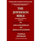 THEJEFFERSONBIBLEWhatThomasJeffersonSelectedasTheLifeandMoralsofJesusofNazareth