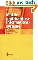 Mobile und drahtlose Informationssysteme: Technologien, Anwendungen, M�rkte