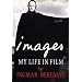 Images: My Life In Film