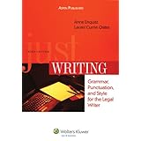 Just Writing: Grammar, Punctuation, and Style for the Legal Writer, Third Edition