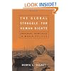 The Global Struggle for Human Rights: Universal Principles in World Politics