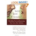 Not 'Just Friends': Rebuilding Trust and Recovering Your Sanity After Infidelity