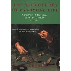 Civilization and Capitalism, 15th-18th Century Volume 1 : Structure of Everyday Life