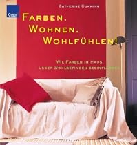 Farben zum Wohnen und Wohlf&uuml;hlen: Wie Farben im Haus unser Wohlbefinden beeinflussen