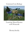 Common Core Biology: Learning about Biomes with Minecraft