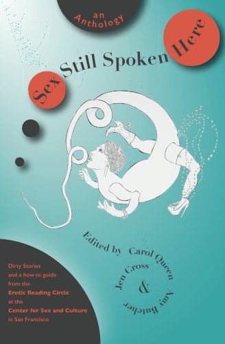 Sex Still Spoken Here: An Anthology