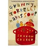 [(Granny Torrelli Makes Soup )] [Author: Sharon Creech] [Jun-2004]