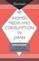 Women, Media, and Consumption in Japan (Consumasian Series)