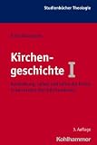 Produkt-Bild: Kirchengeschichte 1: Ausbreitung, Leben und Lehre der Kirche in den ersten drei Jahrhunderten, Studienb&uuml;cher Theologie; Bd. 10