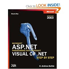 Microsoft® ASP.NET Programming with Microsoft Visual C#® .NET Version 2003 Step By Step (Step By Step (Microsoft))