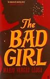 Cover of The Bad Girl by Mario Vargas Llosa 0571234119
