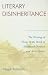 Literary Disinheritance: The Writing of Home in the Work of Mahmoud Darwish and Assia Djebar