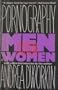 Pornography: Men Possessing Women (Plume)