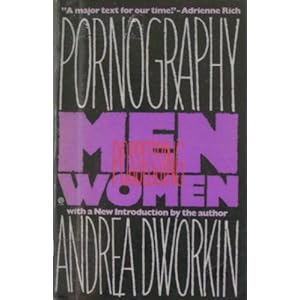 Pornography - Andrea Dworkin
