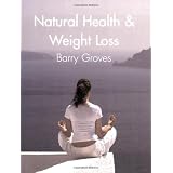 Natural Health and Weight Losspar Barry Groves