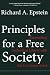Principles For A Free Society: Reconciling Individual Liberty With The Common Good