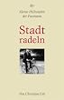 Stadtradeln: Kleine Philosophie der Passionen