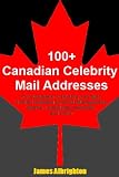 100+ Canadian Celebrity Mail Addreses: For Autograph Collecting, Fan Mail, Charity Fundraising, Event Management, Agents, Journalists, Paparazzi, and more!