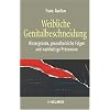 Weibliche Genitalbeschneidung: Hintergr�nde, gesundheitliche Folgen und nachhaltige Pr�vention
